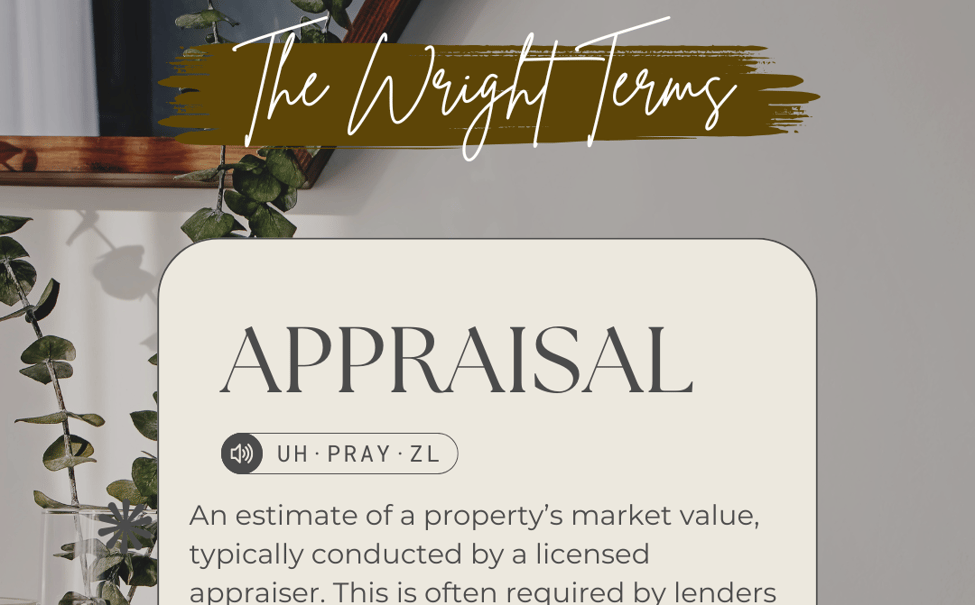 Understanding Appraisals: What You Need to Know