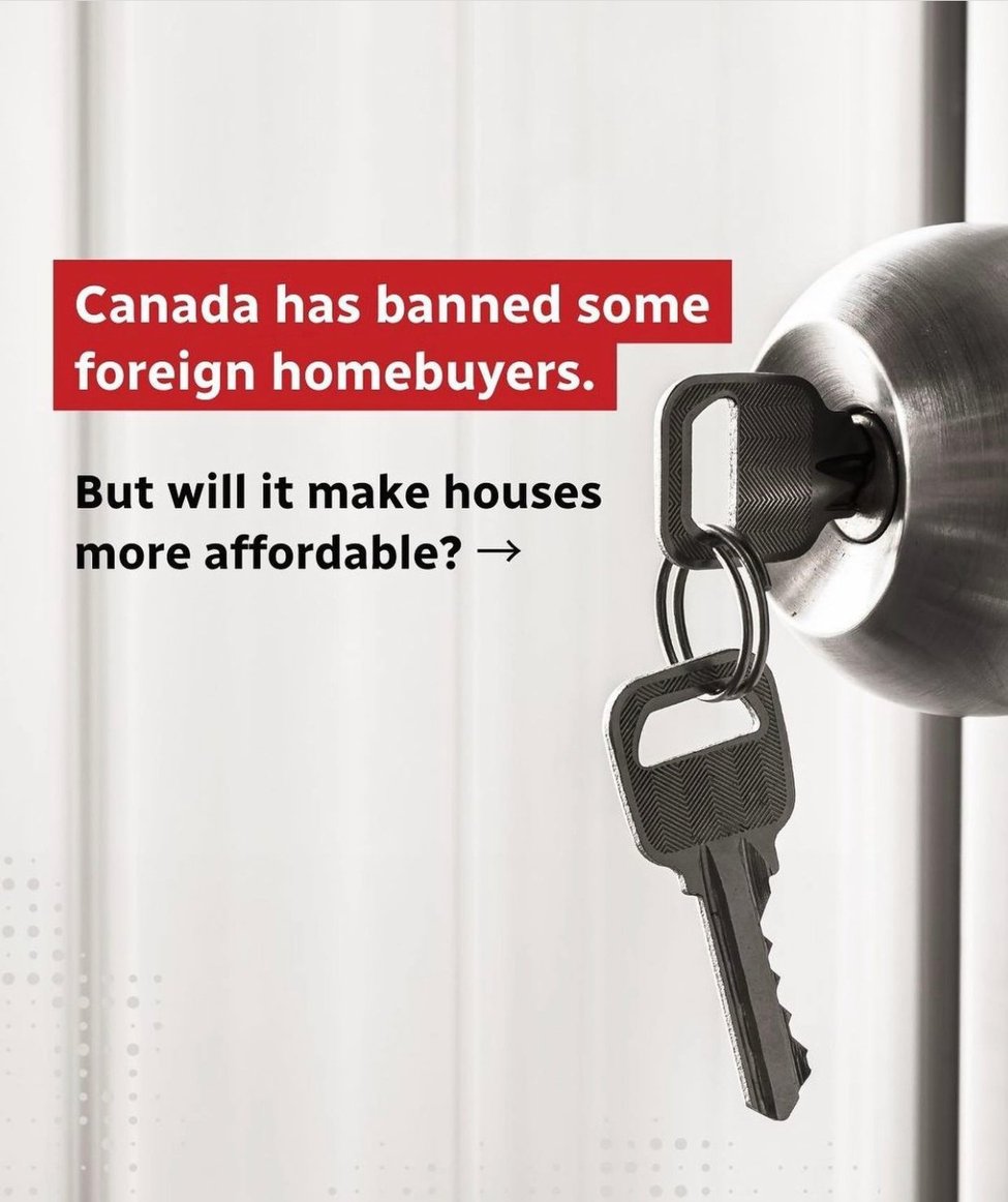 WILL CANADA'S BAN ON FOREIGN HOMEBUYERS MAKE HOUSES MORE AFFORDABLE?
