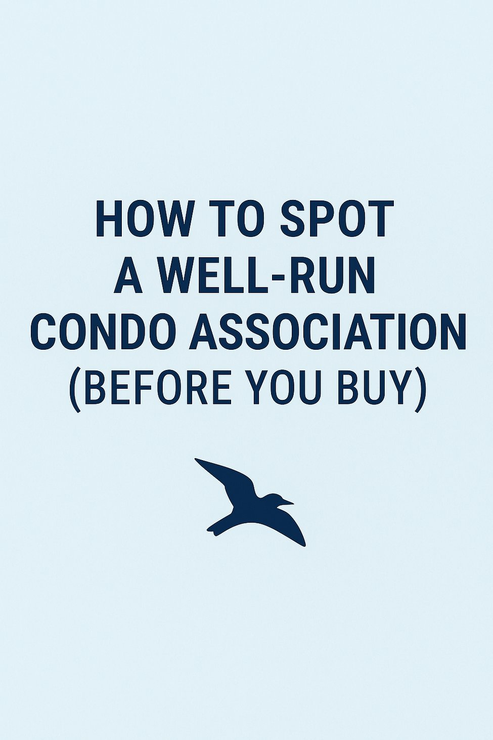How to Spot a Well-Run Condo Association (Before You Buy)