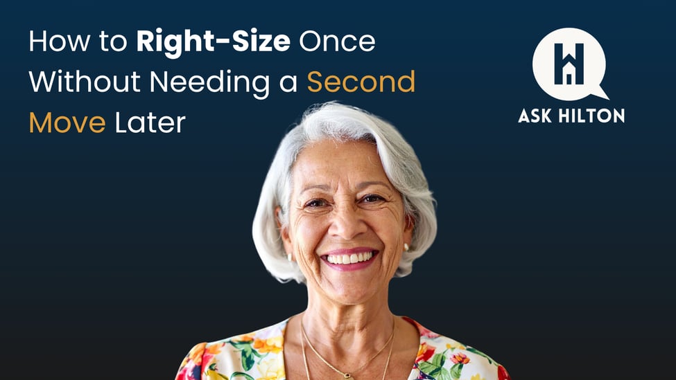  How to Right-Size Once — Without Needing a Second Move Later