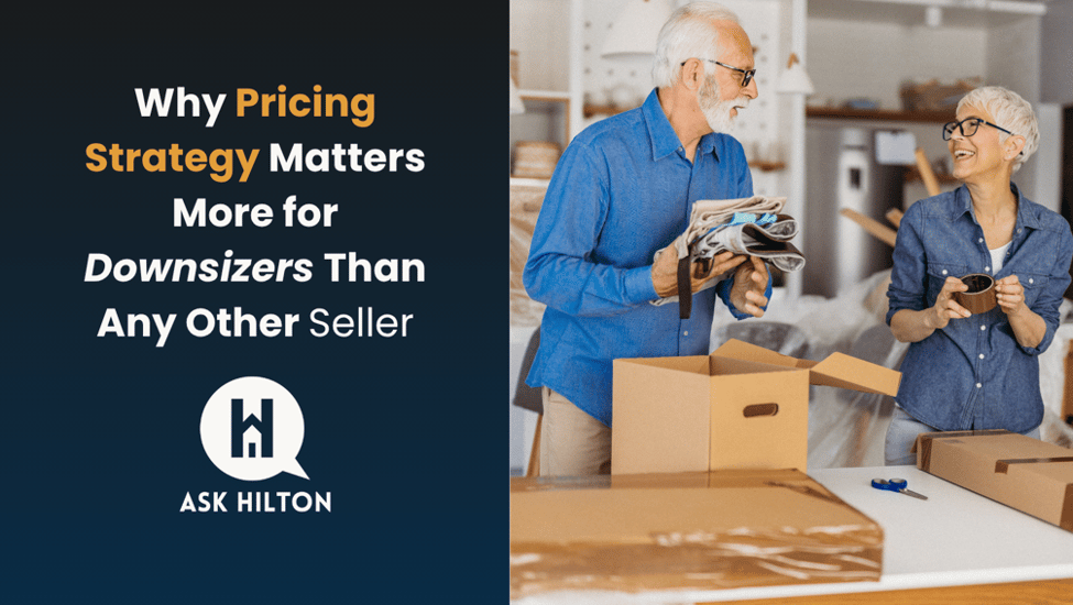 Why Pricing Strategy Matters More for Downsizers Than Any Other Seller