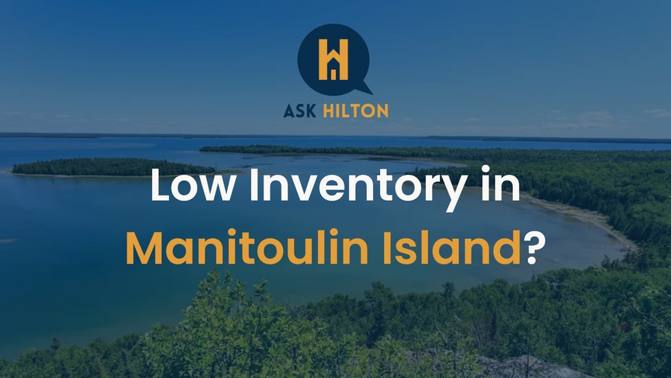 What Low Inventory Really Means for Manitoulin Island Buyers and Sellers