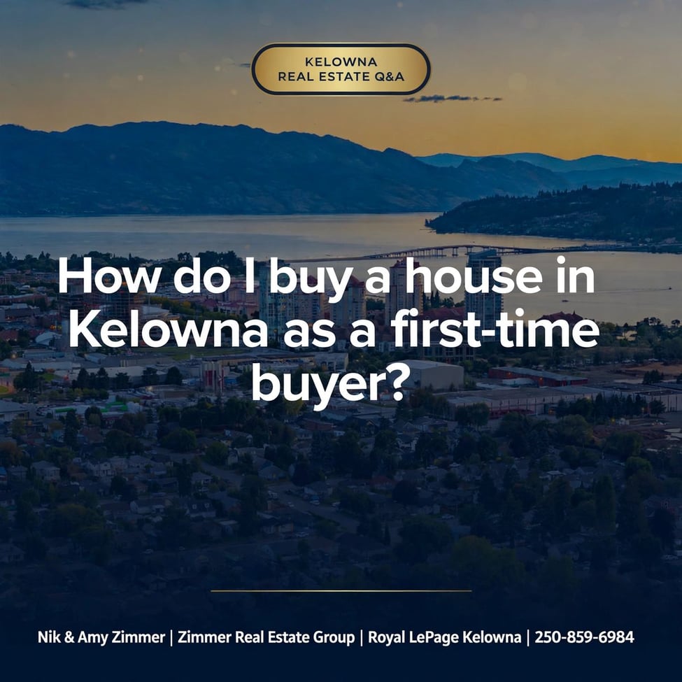 How Do I Buy a House in Kelowna as a First-Time Buyer?