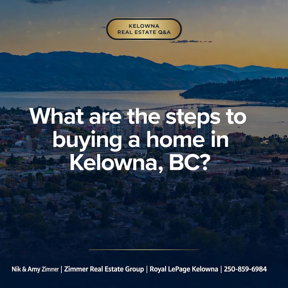 What Are the Steps to Buying a Home in Kelowna, BC?