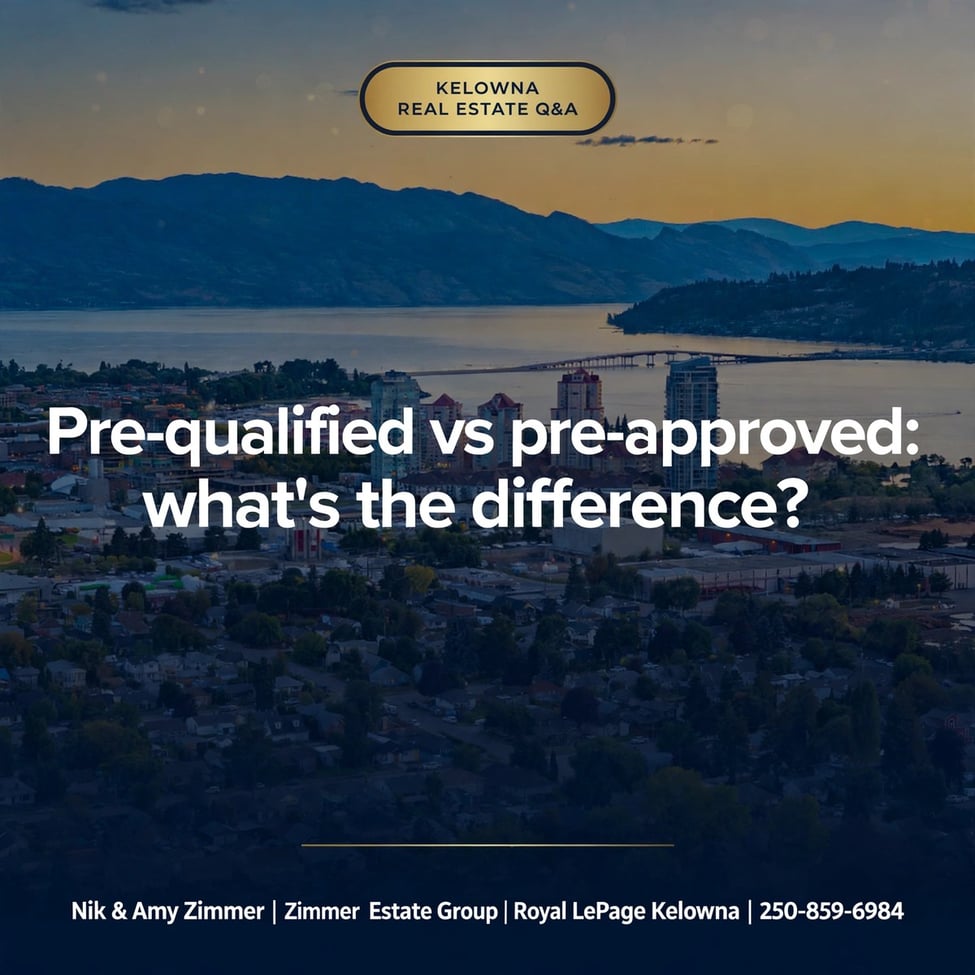 What Is the Difference Between Being Pre-Qualified and Pre-Approved for a Mortgage in Kelowna?