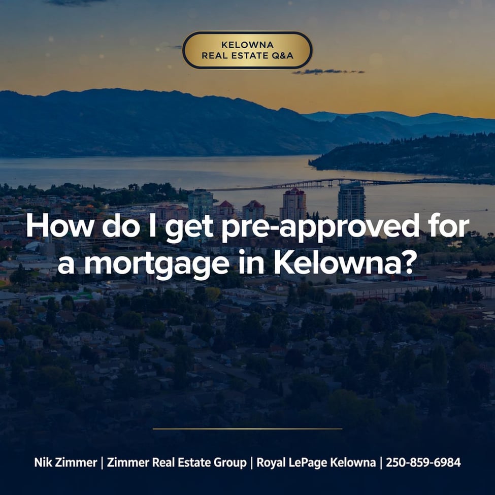 How Do I Get Pre-Approved for a Mortgage in Kelowna?