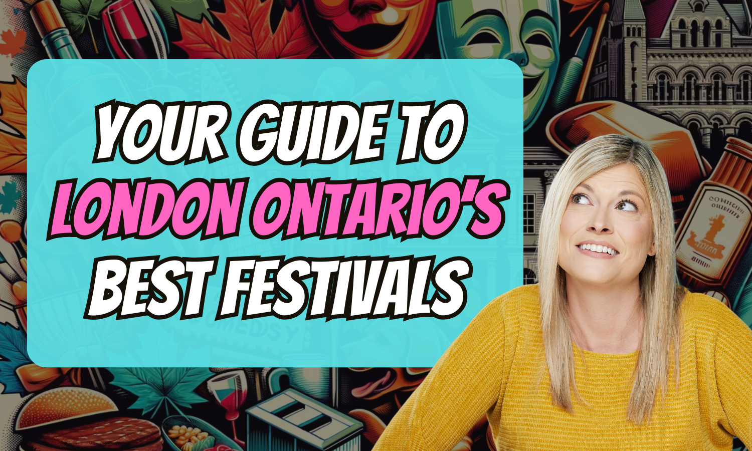 8 MustExperience Events in London, Ontario Your Guide to the City's 8 MustExperience Events in London, Ontario Your Guide to the City's