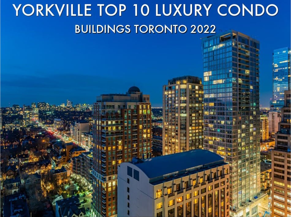 Yorkville Top 10 Luxury Condo Buildings Toronto 2022