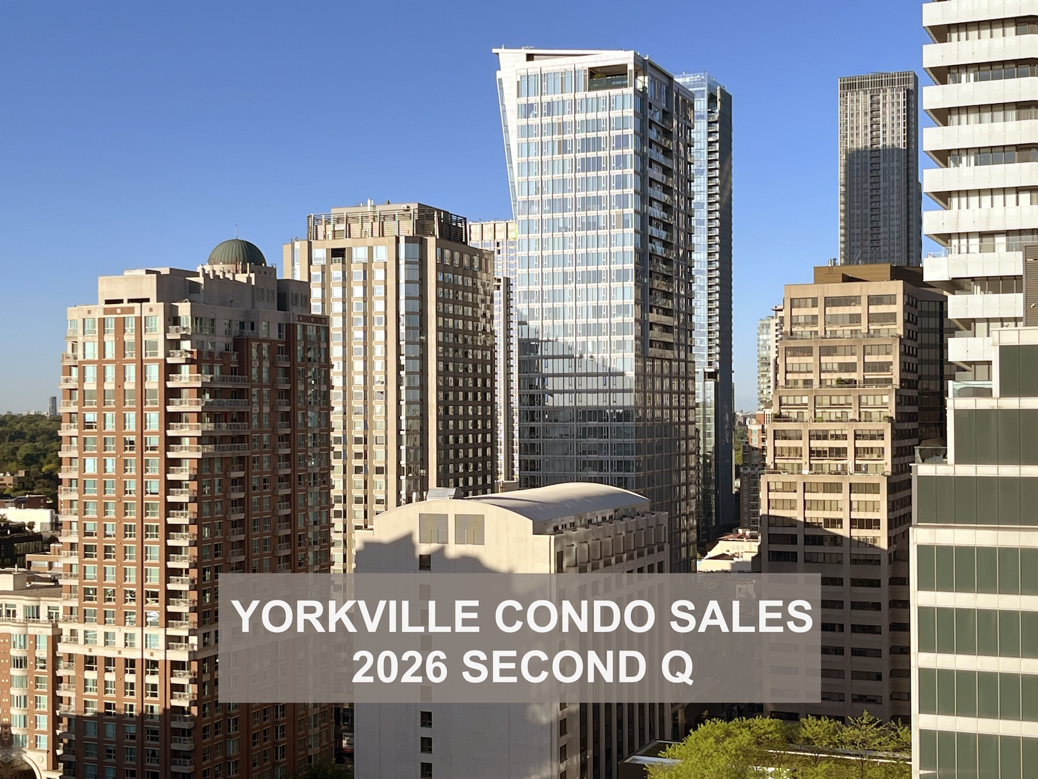 2026 Yorkville Toronto Condos Sales Sold Prices Per Square Foot First Quarter