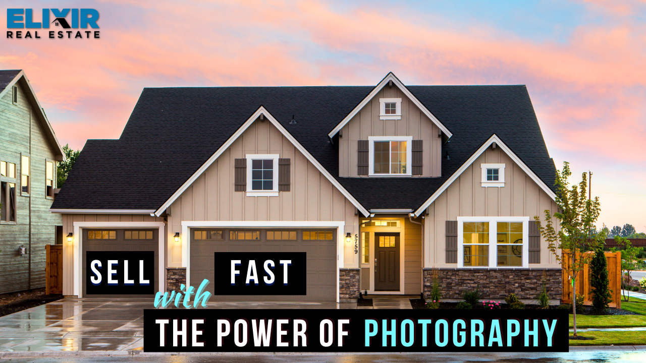 Sell Fast: The Power Of Photography