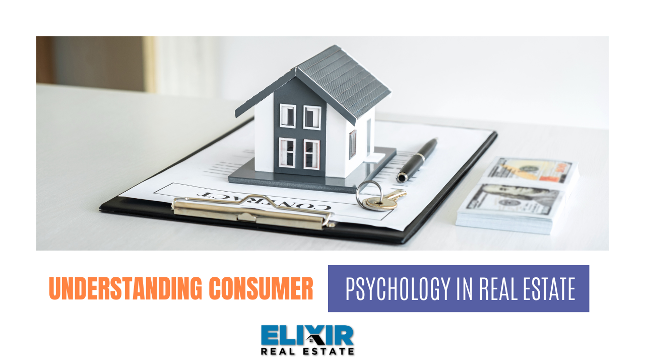 Understanding Consumer Psychology in Real Estate