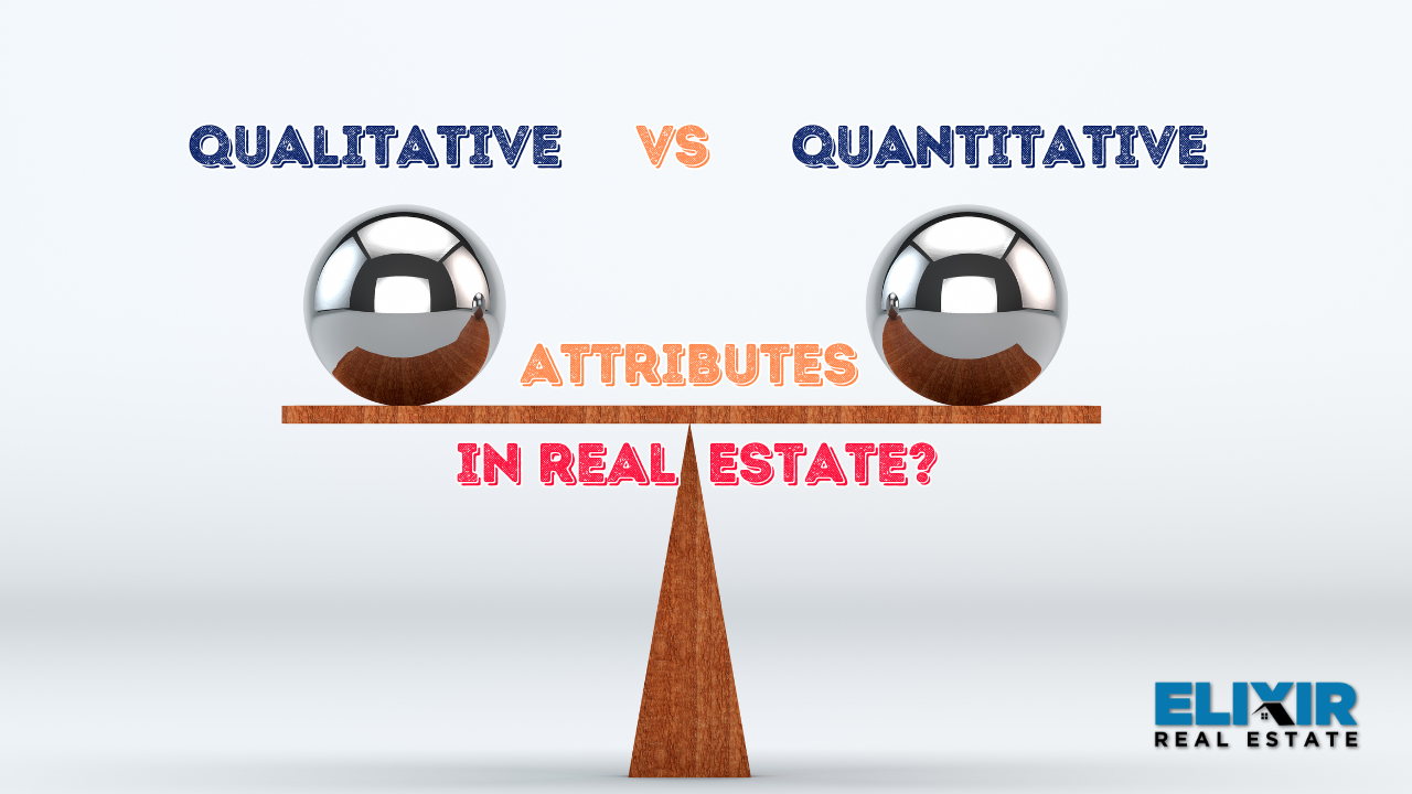 Qualitative VS Quantitative aspects of Real Estate