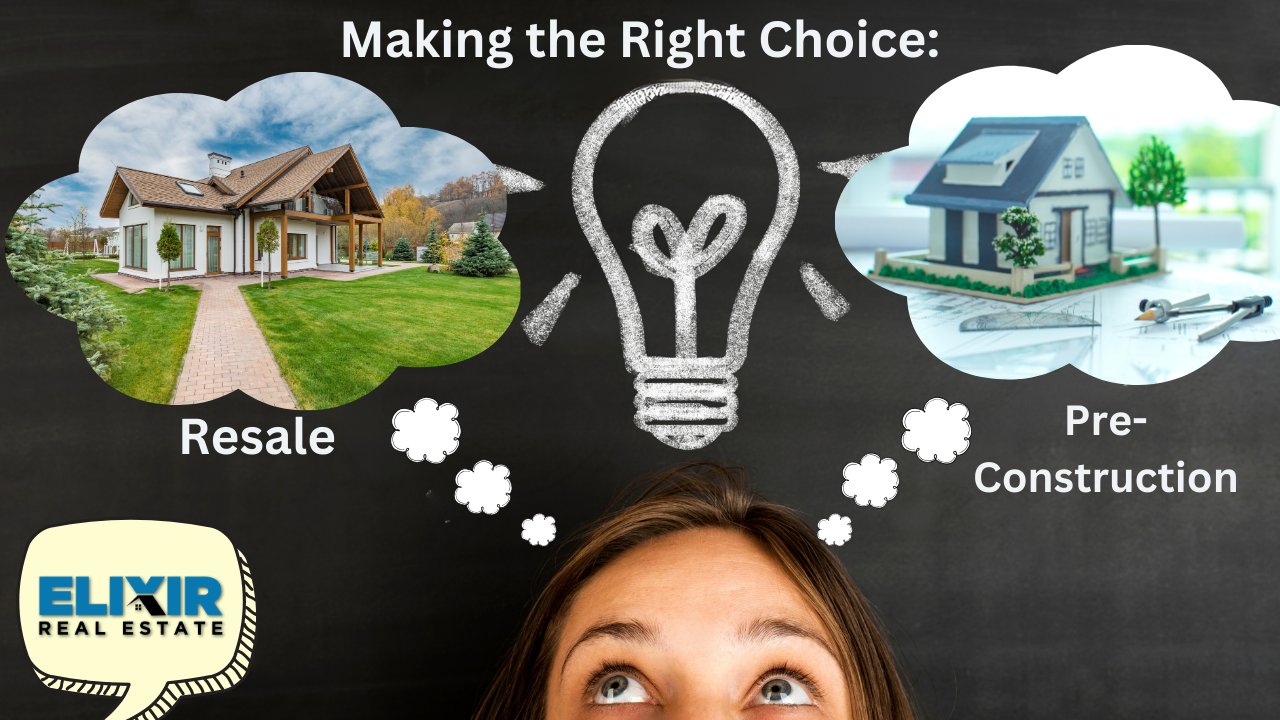 Making the right choice: Resale  vs Pre- Construction?