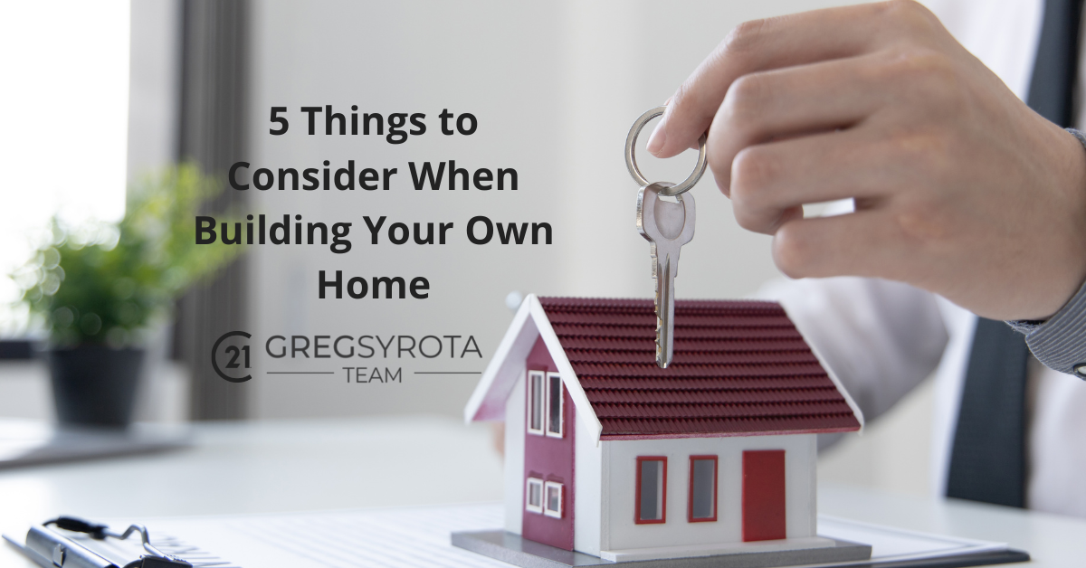 5 Things to Consider When Building Your Own Home
