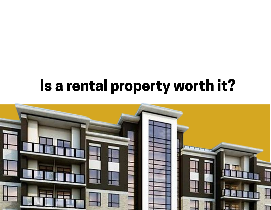 Is a Rental Property Worth It?