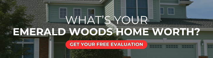 Emerald Woods area Home Evaluation